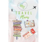 The Ultimate Travel Planner: The Ultimate Journal to Plan Your Trips and Adventures