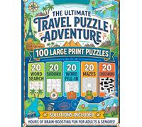The Ultimate Travel Puzzle Adventure: Large Print Variety Game Book For Adults & Seniors | 100 Relaxing Brain Boosting Activities Including Word ... (The Ultimate Variety Activity Series)