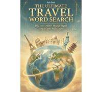 The Ultimate Travel Word Search Puzzle Book for Adults, Seniors and Teens: Large Print Word Search Puzzles Featuring 1000+ World Travel Attractions • ... • A Thoughtful Gift for Travel Lovers