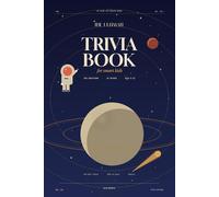 The Ultimate Trivia Book for Smart Kids III: 250 Fun Questions, Weird Facts, and Brain-Busting Challenges for Curious Kids Ages 8-12 | Multiple ... Game Night, Road Trips & Classrooms Volume 3