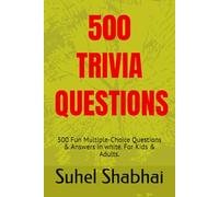 The Ultimate Trivia Quiz Book: 500 Fun Multiple-Choice Questions with Answers: 500 Fun Multiple-Choice Questions for General Knowledge, Education, IQ Challenges, and Personality Test Fans