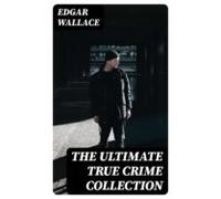 The Ultimate True Crime Collection (ebook)