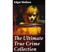The Ultimate True Crime Collection (ebook)