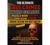 The Ultimate True Crimes Word Search: Puzzle Book Crime Scene For Crime Lovers