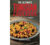 The Ultimate Tunisian Cookbook: 111 Dishes from Tunisia to Cook Right Now: 25 (World Cuisines)