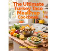 The Ultimate Turkey Taco Meal Prep Cookbook