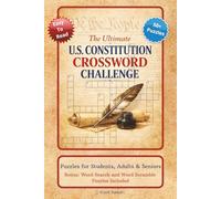 The Ultimate U.S. Constitution Crossword Challenge: Crossword, Word Search Puzzles with Easy to Read Print about U.S. Constitution, Bill of Rights, ... … Gift for Vacations, Holidays and Relaxation