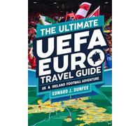 THE ULTIMATE UEFA EURO 2028 TRAVEL GUIDE: UK & IRELAND FOOTBALL ADVENTURE