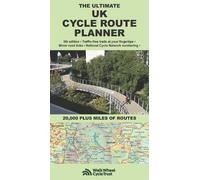 The Ultimate UK Cycle Route Planner Map: 20,000 plus miles of leisure routes