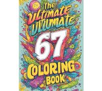 The Ultimate Ultimate 67 Coloring Book