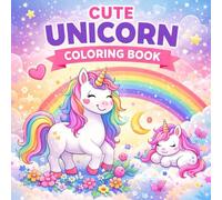 The Ultimate Unicorn Adventure: 87 Magical Coloring Pages.: A Whimsical Journey for Kids Ages 4-8+, Featuring Cute Baby Unicorns, Enchanted Castles, ... Print Designs for Hours of Creative Fun.