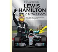 The Ultimate Unofficial Lewis Hamilton Trivia & Fact Book: 500+ Fun Facts, Stats, and Trivia Questions for F1 Fans | The Boy in Car 44