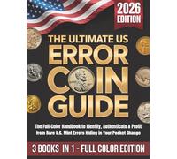 The Ultimate US Error Coin Guide: Step-by-Step Handbook to Identify, Authenticate & Profit from Rare U.S. Mint Errors Hiding in Your Pocket Change