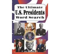 The Ultimate US Presidents Word Search: Word Search Puzzles with Easy to Read Print about Washington, Kennedy, Trump and more! | 6X9 inches | 90 pages | Great for History buffs, Students, puzzle lovers | Perfect for Vacation, Holiday, or Relaxing!