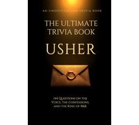 The Ultimate Usher Trivia Book: 144 Questions on the Voice, the Confessions, and the King of R&B (Unofficial Fan Trivia)