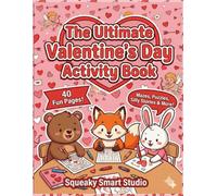 The Ultimate Valentine’s Day Activity Book: 40 Fun Pages of Word Searches, Mazes, Funny Fill-in Stories, and Creative Drawing & Writing - 4 Types of ... Class Party, Perfect for Ages 5 - 9!