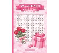 The Ultimate Valentine’s Word Search Book for Adults: Romantic Love-Themed Puzzles for Relaxation, Stress Relief, and Fun