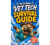 The Ultimate Vet Tech Survival Guide: A Funny Veterinary Technician Gift