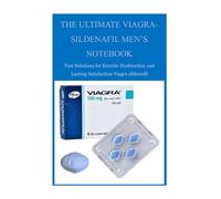 THE ULTIMATE VIAGRA-SILDENAFIL MEN’S NOTEBOOK: Fast Solutions for Erectile Dysfunction and Lasting Satisfaction Viagra sildenafil