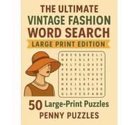 The Ultimate Vintage Fashion Word Search: 50 timeless Fashion Searches Large Print Edition (Vintage Word Search Collection)