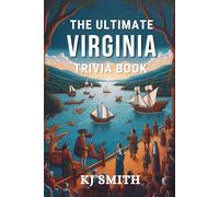 The Ultimate Virginia Trivia Book (The Ultimate US States Trivia Books)