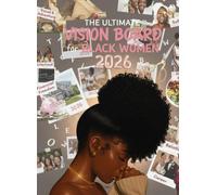 THE ULTIMATE VISION BOARD W for BLACK WOMEN 2026