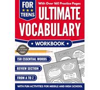 The Ultimate Vocabulary Workbook For Teens: With Fun Activities for Middle and High School