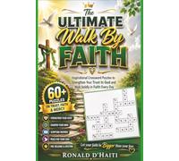 The Ultimate Walk By Faith: Inspirational Crossword Puzzles to strengthen Your Trust In God and Walk boldly in Faith Every Day