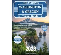 The Ultimate Washington & Oregon Travel Guide 2026: National Parks, Scenic Drives, Coastlines, Waterfalls, Maps, Itineraries & Local Secrets