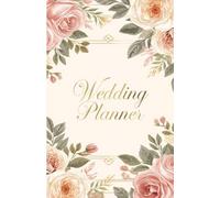 The Ultimate Wedding Planner: The Bridal Planning Book