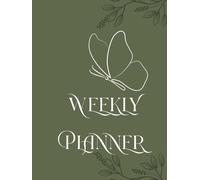The Ultimate Weekly Planner: 52 weeks of focus