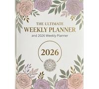 The Ultimate Weekly Planner: Undated 12-Month Calendar and Productivity Agenda with Goal Setting Layouts, Habit Trackers, and To-Do Lists