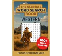 The Ultimate Western Word Search Book: Over 1500 Words Total, 100+ Puzzles, 50 Western-Themed Categories for Kids and Adults, Wild West and Cowboy Fans (Dr. Rucco’s Riddles)