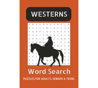 The Ultimate Western Word Search Puzzle Book: 55 Easy-to-Read Western Word Searches for Adults, Teens and Seniors | Cowboys, Horses, Rodeos and More | 6x9 Inches, 110 Pages