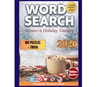The Ultimate Winter & Holiday Word Search Large Print: 100 Seasonal Puzzles with Secret Quotes & Trivia. A Relaxing Brain Game Book for Adults & ... Sports & US History (The Ageless Mind Series)