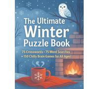 The Ultimate Winter Puzzle Book: 75 Crosswords + 75 Word Searches = 150 Chilly Brain Games for All Ages!