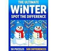 The Ultimate Winter Spot The Difference Book For Adults: 50 Full-Color Picture Puzzles with 500 Differences to Find: A Fun and Challenging Brain Workout