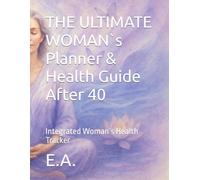 THE ULTIMATE WOMAN`s PLANNER