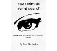 The Ultimate Word Search: 150 Exciting Puzzles Across 15 Popular Themes