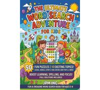 The Ultimate Word Search Adventure for Kids: 50 Educational Word Searches for Kids Ages 5-9: Fun and Engaging Kids Puzzle Book with Solutions for School, Animals, Sports, and More!