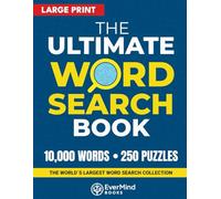 The Ultimate Word Search Book (Large Print): 10,000 Words, 250 Themed Puzzles, Biggest Collection for Adults & Seniors: Big 8.5"×11" Pages • Fresh ... Grids • Relaxing, Informative & Fun