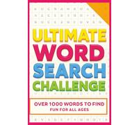 The Ultimate Word Search Challenge: 55 Large Print Word Search Puzzles Featuring Over 1000 Hidden Words Across Fun and Engaging Themes - A ... (BrightMind Word Search Puzzle Collection)