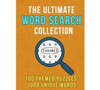 The Ultimate Word Search Collection: Word Searches for Adults with Easy to Read Print | 100 Themed Puzzles | 1000 Words | 8.5 x 11 inches | 130 Pages ... of Fun, Relaxing, and Brain-Boosting Puzzles