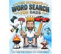 The Ultimate Word Search For Dads: 100 Fun and Relaxing Large-Print Father’s Day Puzzles book with 2,100 Unique Words and Inspiring Fatherhood Quotes to Celebrate Husband, Daddy, and Grandpa!