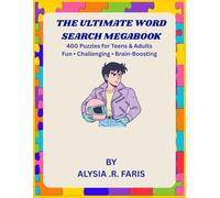 The Ultimate Word Search Mega Book: 400 Puzzles for Teens & Adults: Huge Collection of Challenging Word Searches to Boost Brain Power, Relieve Stress, and Have Hours of Fun