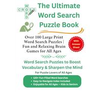 The Ultimate Word Search Puzzle Book: Over 100 Large Print Word Search Puzzles | Fun and Relaxing Brain Games for All Ages