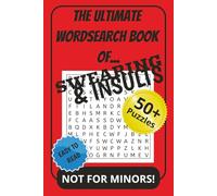 The Ultimate Wordsearch Book of Swearing & Insults: Wordsearch Puzzles with Easy to Read Print about swear words, profanity, Insults and More | 6x9 ... Gift for Vacations, Holidays, Humor & Adults