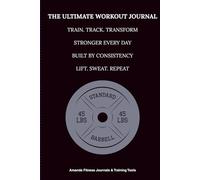 The Ultimate Workout Journal
