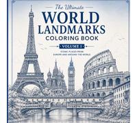 The Ultimate World Landmarks Coloring Book: Volume I: Relaxing and Detailed Line Art of Famous Landmarks from Around the World for Teens and Adults