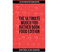 The Ultimate Would You Rather Book Food Edition